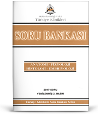 Türkiye Klinikleri Soru Bankası Serisi ANATOMİ - FİZYOLOJİ - HİSTOLOJİ - EMBRİYOLOJİ 2017 SORU